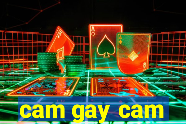 cam gay cam